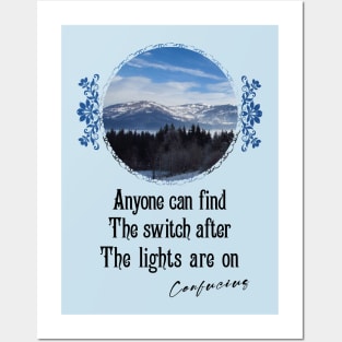 Anyone Can Find The Switch After The Lights Are On - Impactful Positive Motivational Posters and Art